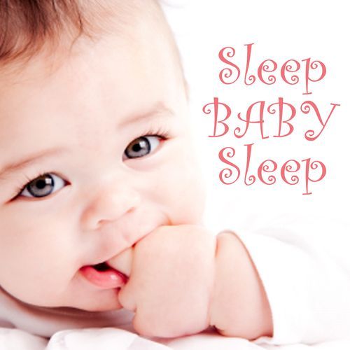 Sleep Baby Sleep - Baby Lullaby Music_poster_image