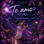 Te Amo (From "Rudra") (Original Motion Picture Soundtrack)
