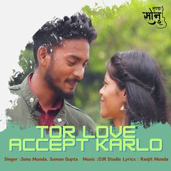 Tor Love Accept Karlo (Nagpuri)-MRxbBzt3QnA