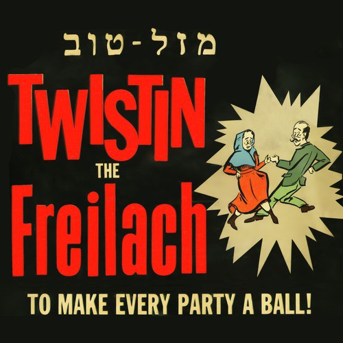 Twistin' the Freilach