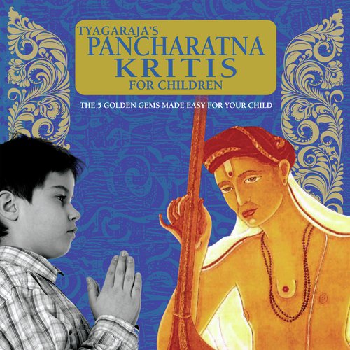 Tyagaraja's Pancharatna Kritis For Children