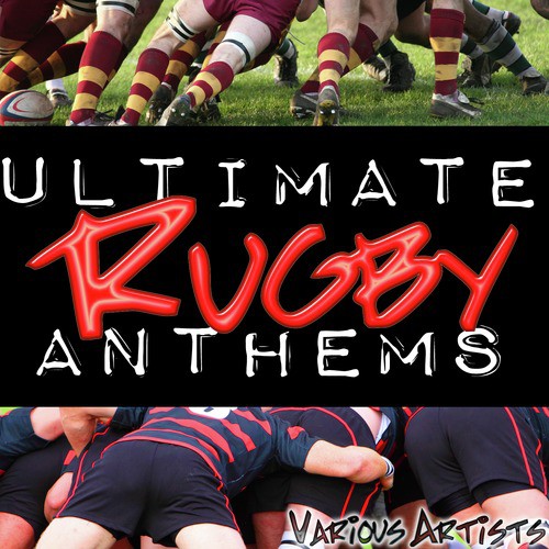 Ultimate Rugby Anthems