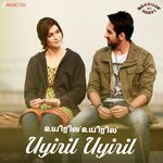 Uyiril Uyiril - Bareilly Ki Barfi