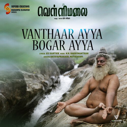 Vanthaar Ayya Bogar Ayya (Original Soundtrack From &quot;Om Vellimalai&quot;)