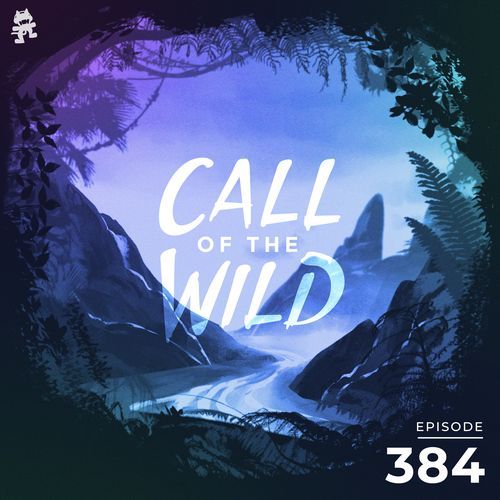 384 - Monstercat Call of the Wild cover art