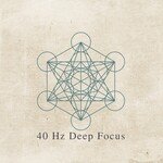40 Hz Deep Focus