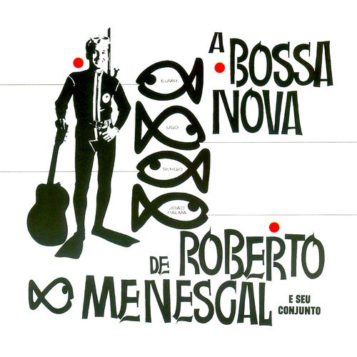 A Bossa Nova De Roberto Menescal E Seu Conjunto_poster_image