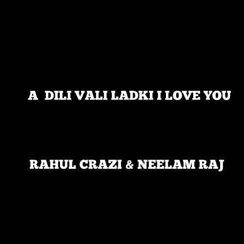 A Dili Vali Ladki I Love You