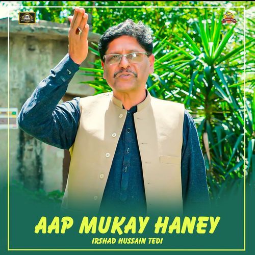 Aap Mukay Haney