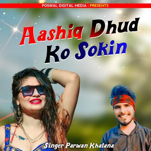 Aashiq Dhud Ko Sokin