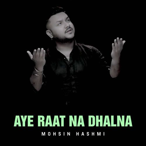 Aye Raat Na Dhalna