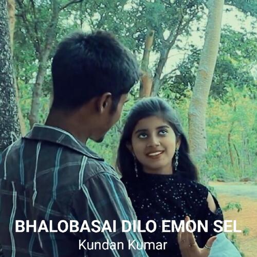 Bhalobasai Dilo Emon Sel