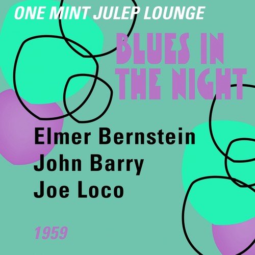 Blues in the Night (One Mint Julip Lounge 1959)