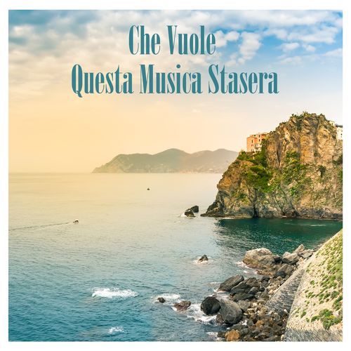Che Vuole Questa Musica Stasera