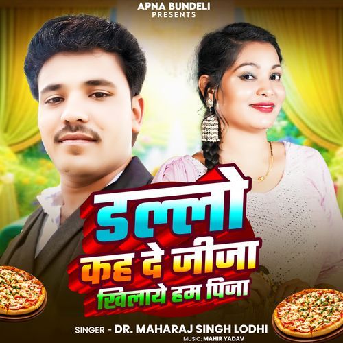 Dallo Kah De Jija Khilaye Ham Pizza