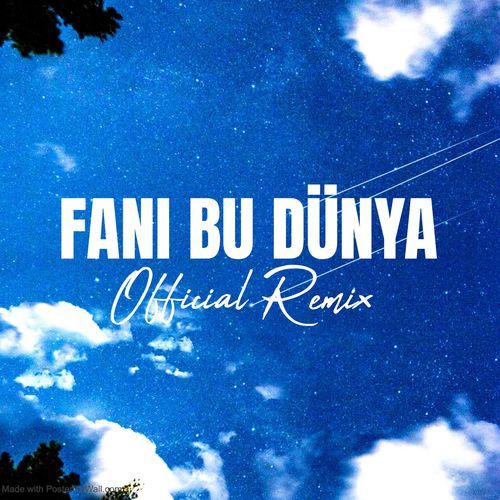 Fani bu dünya (Remix)