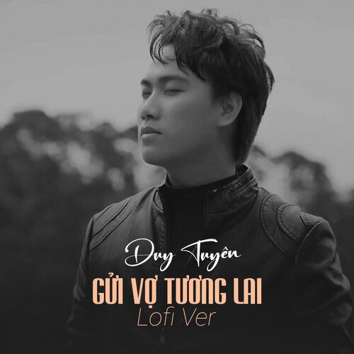 Gửi Vợ Tương Lai (Lofi Ver)