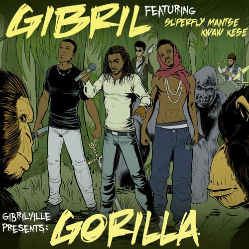 Gorilla (feat. Kwaw Kese & Superfly Mantse)