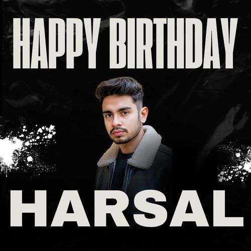 Happy Birthday Harsal