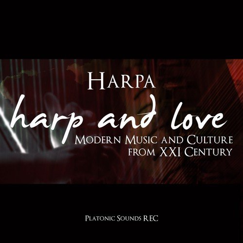 Harp and Love - Modern Music and Culture from XXI Century