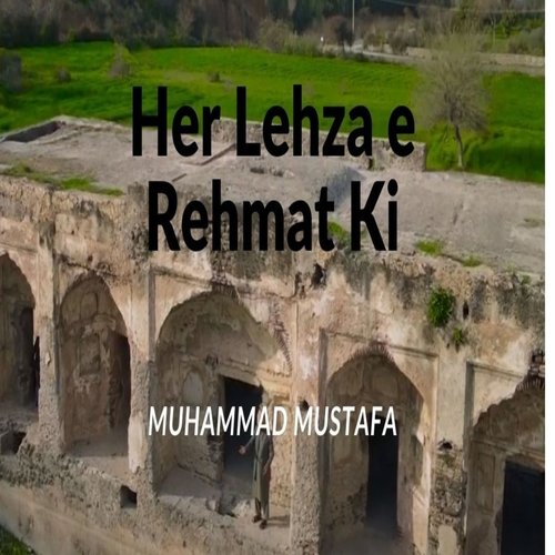 Her Lehza E Rehmat Ki