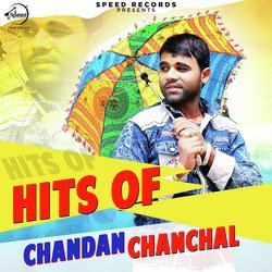 Hits of Chandan Chanchal