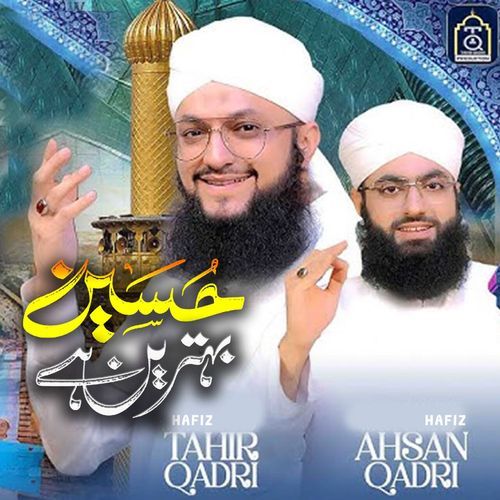 Hussain Behtreen Hai (feat. Hafiz Ahsan Qadri) cover art