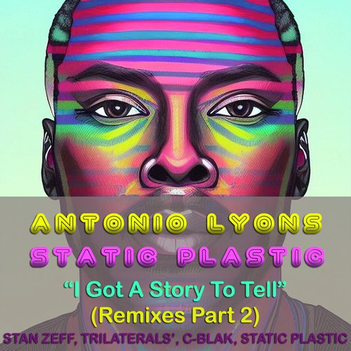 I Got A Story To Tell (Remixes Part 2)