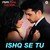 Ishq Se Tu - Pyaar Tune Kya Kiya Theme Song