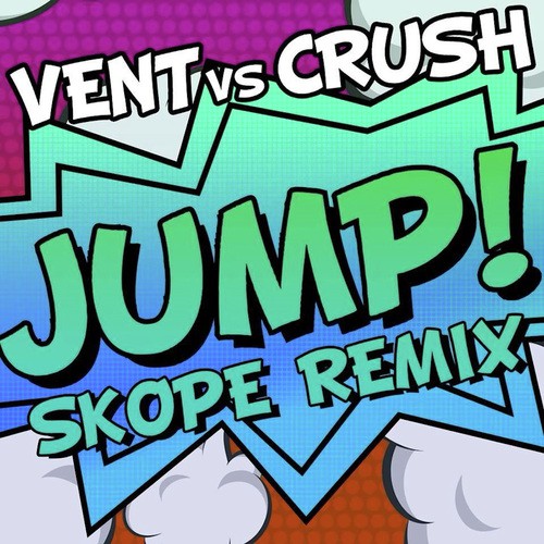 Jump (Vent vs. Crush) [Skope Remix]_poster_image