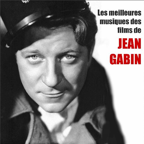 Les meilleures musiques des films de JEAN GABIN (Original Movie Soundtrack)