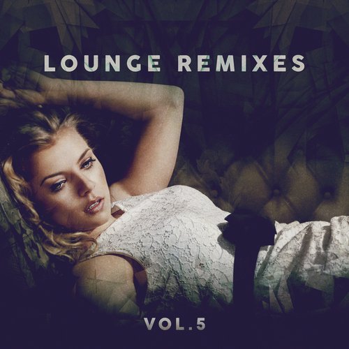 Lounge Remixes, Vol. 5