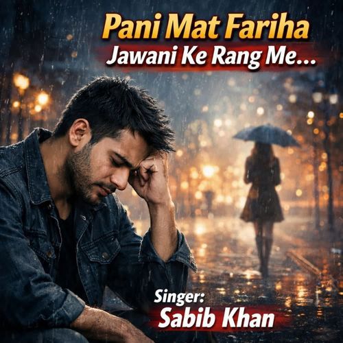 Pani Mat Fariha Jawaniya Ke Rang Mein