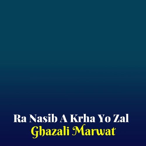 Ra Nasib A Krha Yo Zal