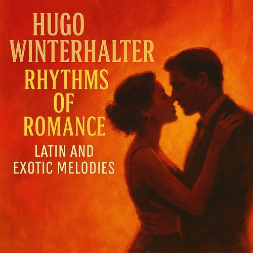 Rhythms of Romance - Latin and Exotic Melodies