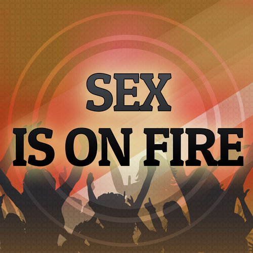 Sex On Fire (Originally Performed by Kings Of Leon) (Karaoke Version)