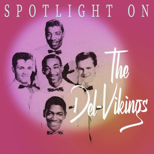 Spotlight on The Del-Vikings