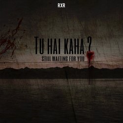 TU HAI KAHA ? (Raw)-Ow0CUhwGZ0U