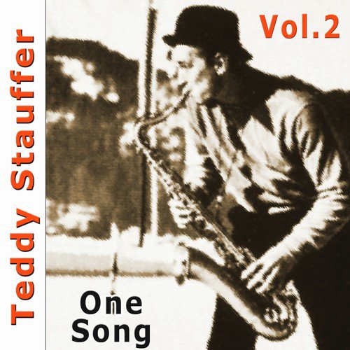 Teddy Staufer, Vol.2: One Song