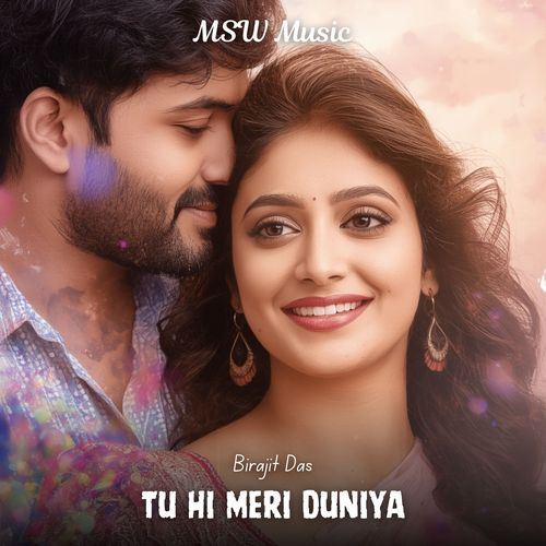 Tu Hi Meri Duniya