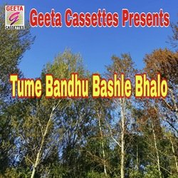 Tume Bandhu Bashle Bhalo-Pxg,eQVFDmk