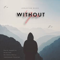 Without You-Cik6aRZ2Uko