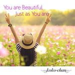 You are Beautiful, Just as You are