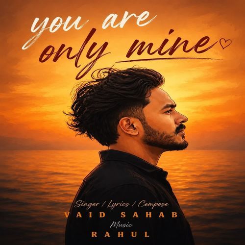 You Are Only Mine