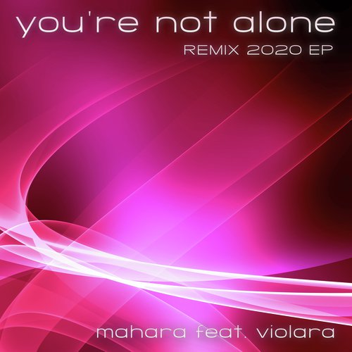 You're Not Alone (Remix 2020 EP)