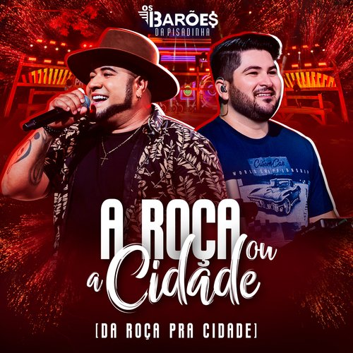 A Roça ou a Cidade (Da Roça Pra Cidade) (Ao Vivo)_poster_image