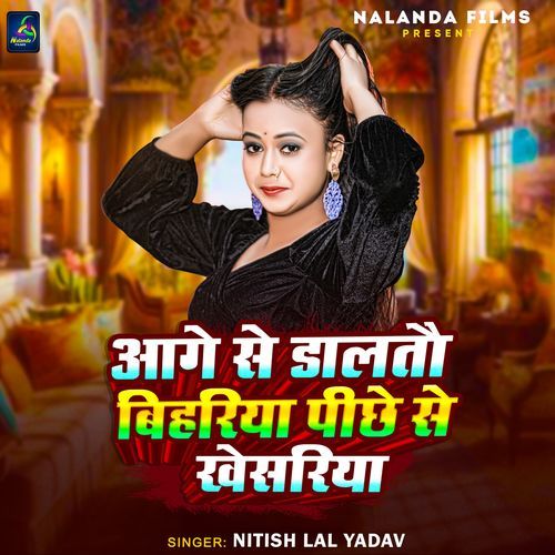Aage Se Daltau Bihariya Pichhe Se Khesariya