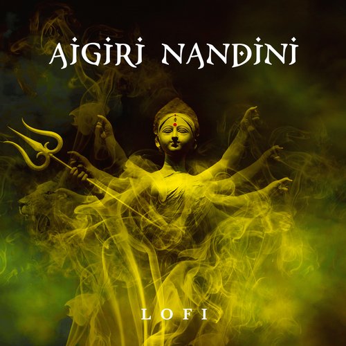 Aigiri Nandini (Lofi)