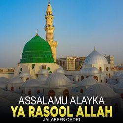 Assalamu Alayka Ya Rasool Allah