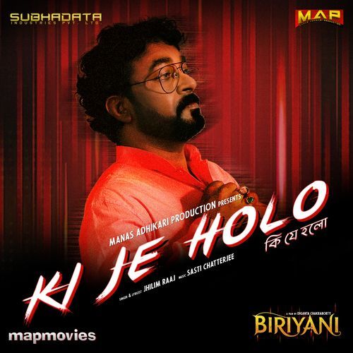 Ki Je Holo (From "BIRIYANI")